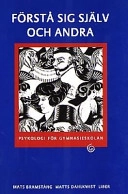 Förstå sig själv och andra - Psykologi gymnasiet; Mats Bramstång, Matts Dahlkwist; 1997