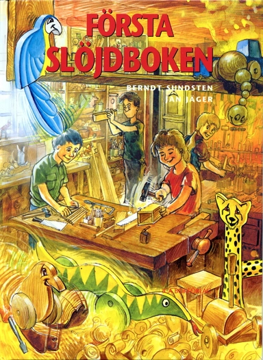 Första slöjdboken; Berndt Sundsten; 2004