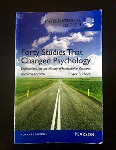 Forty Studies that Changed Psychology; Roger R. Hock; 2012