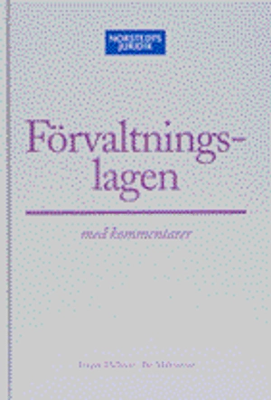 Förvaltningslagen : Med kommentarer; Trygve Hellners; 2003