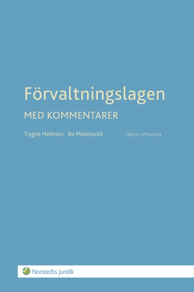 Förvaltningslagen : med kommentarer; Trygve Hellners, Bo Malmqvist; 2010