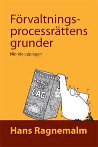 Förvaltningsprocessrättens grunder; Hans Ragnemalm; 2012