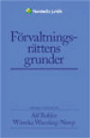 Förvaltningsrättens grunder; Alf Bohlin, Wiweka Warnling-Nerep; 2007