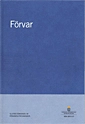 Förvar. SOU 2011:17; Sverige. Förvarsutredningen; 2011