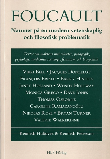 Foucault: Namnet på en modern vetenskaplig och filosofisk problematik; K Hultqvist; 1995