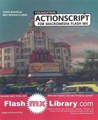 Foundation ActionScript for Flash MX; Sham Bhangal, Ben Renow-Clarke; 2002