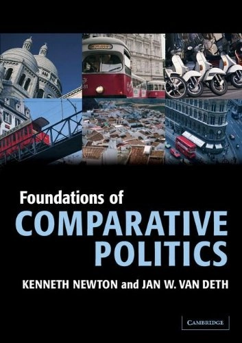 Foundations of Comparative Politics; Newton Ken, Jan W. Van Deth; 2005