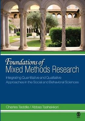 Foundations of mixed methods research : integrating quantitative and qualitative approaches in the social and behavioral sciences; Charles Teddlie; 2009