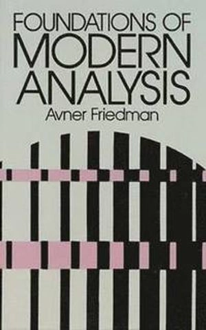 Foundations of modern analysis; Avner Friedman; 1982