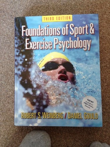 Foundations of Sport and Exercise Psychology; Weinberg Robert S., Gould Daniel; 2005