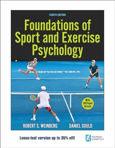 Foundations of sport and exercise psychology; Robert S. Weinberg; 2024