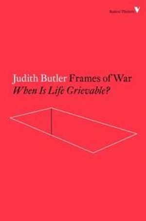 Frames of War; Judith Butler; 2016