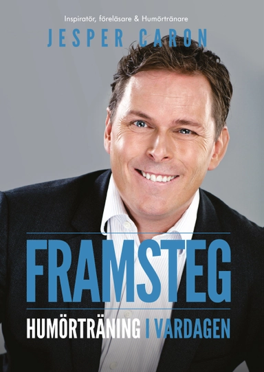 Framsteg : humörträning i vardagen; Jesper Caron; 2015