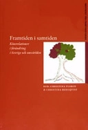 Framtiden i samtiden: könsrealationer i förändring i Sverige och omvärlden; Christina Florin, Christina Bergqvist, Institutet för framtidsstudier, Sverige. Sekretariatet för framtidsstudier
(tidigare namn), Sverige. Sekretariatet för framtidsstudier; 2004