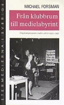 Från klubbrum till medialabyrint; Michael Forsman; 2000