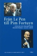 Från Le Pen till Pim Fortuyn - Populism och parlamentariska högerextremism i dagens Europa; Jens Rydgren, Anders Widfeldt (red.); 2004