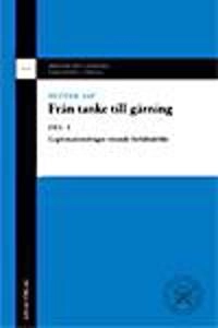 Från tanke till gärning. D.1, Legitimationsfrågor rörande förfältsdelikt; Petter Asp; 2005