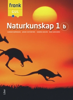 Frank Gul Naturkunskap 1b; Gunnar Björndahl, Leif Carserud, Johan Castenfors, Ann Löfving-Henriksson, Robert Obing, Morgan Olsson, Mikael Thyberg, Sara Wahlberg; 2011