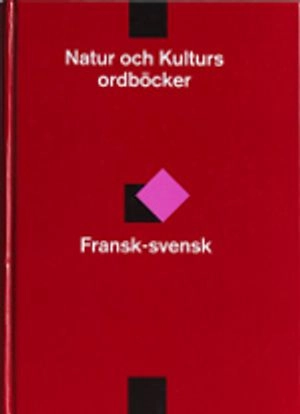 Fransk-svensk ordbok; Jeannie Enwall, Ruth Lötmarker; 1995