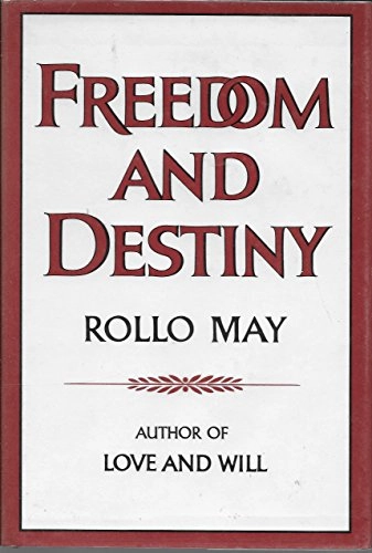 Freedom and destiny; Rollo May; 1981