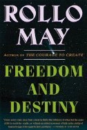 Freedom and destiny; Rollo May; 1981