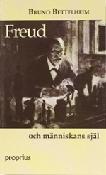 Freud och människans själ; Bruno Bettelheim; 2001