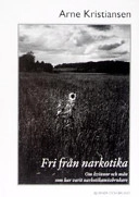 Fri från narkotika; Arne Kristiansen; 2000