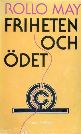 Friheten och ödet; Rollo May; 1983