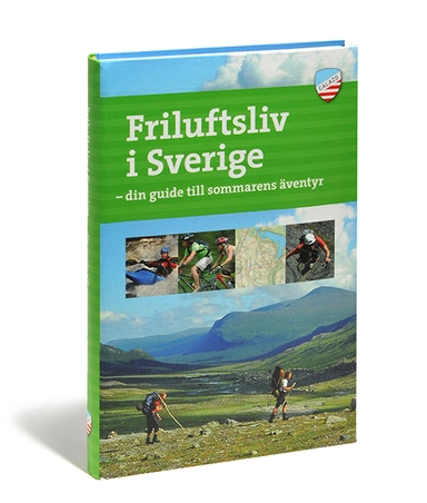 Friluftsliv i Sverige : din guide till sommarens äventyr; Cenneth Sparby, Hege Hellström, Inka Trollås, Jonas Paulsson, Gunnar Andersson, Jonas Sundvall, Fredrik Hjelmstedt, Barbro Lindman, Emma Nilsson; 2007