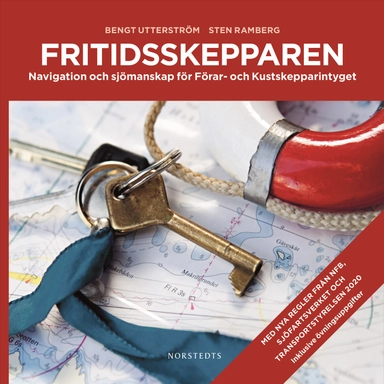 Fritidsskepparen : navigation och sjömanskap för förar- och kustskepparintyget; Sten Ramberg, Bengt Utterström; 2011