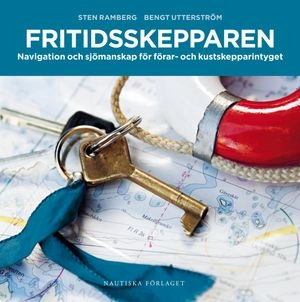 Fritidsskepparen : navigation och sjömanskap för förar- och kustskepparintyget; Sten Ramberg, Bengt Utterström; 2008