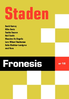 Fronesis 18. Staden; David Harvey, Mike Davis, Saskia Sassen; 2005