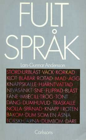 Fult språk : svordomar, dialekter och annat ont; Lars-Gunnar Andersson; 1985