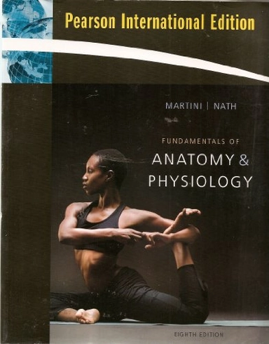 Fundamentals of Anatomy & Physiology; Frederic H. Martini; 2009