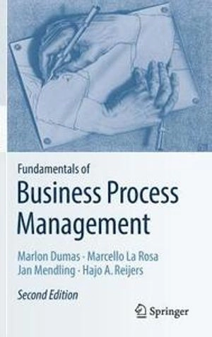 Fundamentals of business process management; Marlon. Dumas; 2018