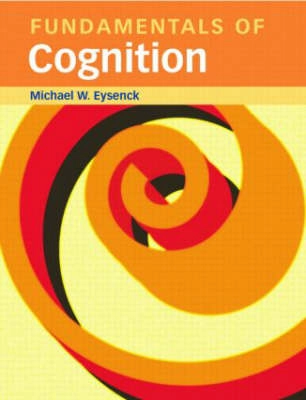 Fundamentals of cognition; Michael W. Eysenck; 2006