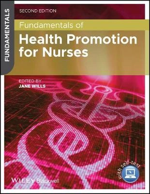 Fundamentals of Health Promotion for Nurses; Jane Wills; 2014