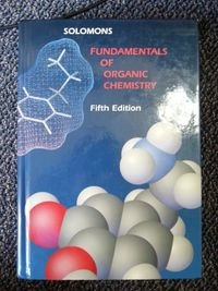 Fundamentals of Organic Chemistry; T W Graham Solomons; 1998