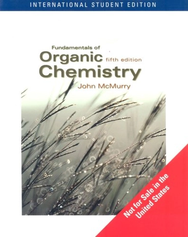 Fundamentals of Organic Chemistry (ISE); John McMurry; 2003