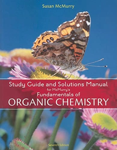 Fundamentals of Organic Chemistry - Study Guide and Solutions; Susan McMurry, John E. McMurry; 2011