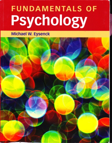 Fundamentals of Psychology; Michael Eysenck; 2009