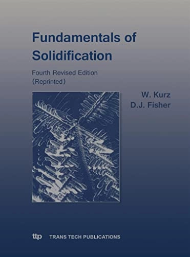 Fundamentals of SolidificationVolym 35 av Retrospective Collection; W. Kurz, D. J. Fisher; 1998