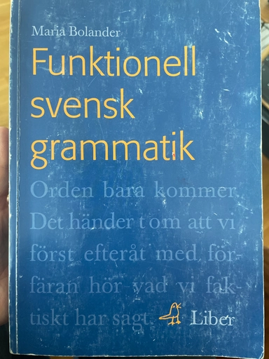 Funktionell svensk grammatik; Maria Bolander; 2001