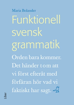 Funktionell svensk grammatik; Maria Bolander; 2012