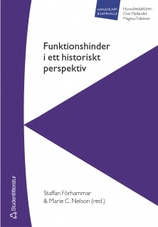 Funktionshinder i ett historiskt perspektiv; Marie C Nelson; 2004