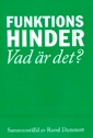 Funktionshinder : vad är det? : Om olika skador sjukdomar och funktionshinder som till följd av brister i samhället leder till handikapp; Raoul Dammert; 2005