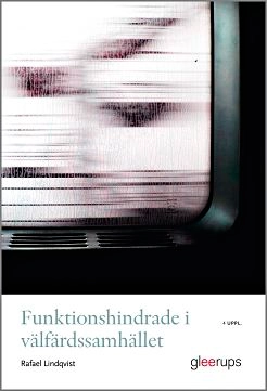 Funktionshindrade i välfärdssamhället; Rafael Lindqvist; 2017