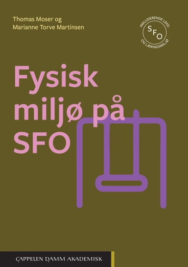 Fysisk miljø på SFO; Thomas Moser, Marianne Torve Martinsen; 2022