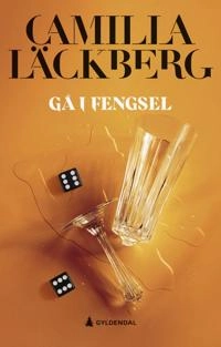 Gå i fengsel; Camilla Läckberg; 2021