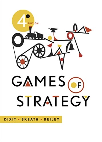 Games of strategy; Avinash K. Dixit; 2015